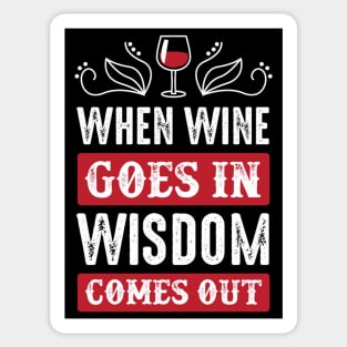 Wine Is Wisdom - Funny Wine Lover Quote - Typography Art Sticker